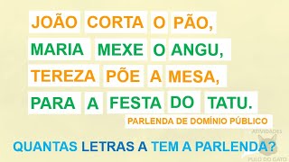 PARLENDA  A FESTA DO TATU  LETRAS A vogaiseducaçãoinfantil parlendas atividadespulodogato [upl. by Lamoree]