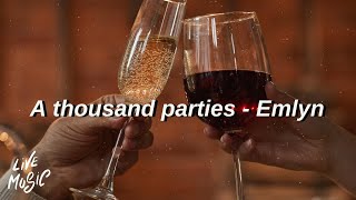 A thousand parties  Emlyn Lyrics [upl. by Sapers]