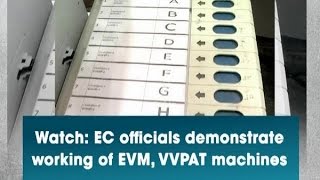 Watch EC officials demonstrate working of EVM VVPAT machines  ANI News [upl. by Ivel]