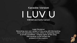 Sofia Carson R3HAB  I Luv U Karaoke Version [upl. by Mandle]