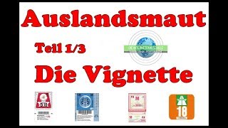 Auslandsmaut Teil 1  Die Vignette [upl. by Benjamen556]