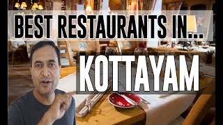 Best Restaurants amp Places to Eat in Kottayam India [upl. by Naxela]