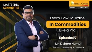 Learn How To Start Trading In Commodities Like A Pro  Episode7 [upl. by Inhsor264]