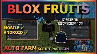 BLOX FRUITS Script Mobile UPDATE 21 AUTO FARM  AUTO RAID  FRUIT MASTERY FARM  SMOOH TOP NO KEY [upl. by Davis143]