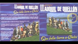 Llauquil de Quellón  Que Bella Tierra es Chiloé disco completo [upl. by Kozloski]