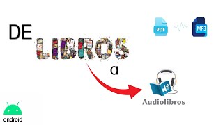 Convierte LIBROS en AUDIOLIBROS con ANDROID [upl. by Batish735]