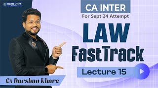 Lec 15 MnA Sec 100 to 122  CA Inter Law Free Fastrack Lec For Sep 24 Jan 25  CA Darshan Khare [upl. by Asirralc]