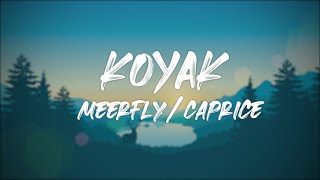 MeerFly amp Caprice  quotKOYAKquot Lirik [upl. by Mitchel]