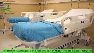 Reprieve as GVN Ayacko launches an Emergency amp Casualty unit at Migori County referral hospital [upl. by Arnoldo]