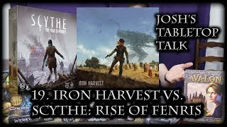 Iron Harvest Vs Scythe The Rise of Fenris Joshs Tabletop Talk 19 [upl. by Whitehouse]