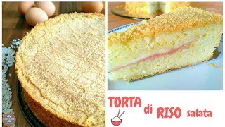 TORTA DI RISO SALATA  insieme con gusto [upl. by Larner169]