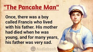 Improve Your English Through Stories ⭐Level 1  Pancake Man  English Story Audiobook [upl. by Nazario]