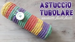 Uncinetto facile tutorial astuccio tubolare [upl. by Annawit529]