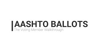 AASHTO Ballots  The Voting Member Walkthrough [upl. by Lledal]