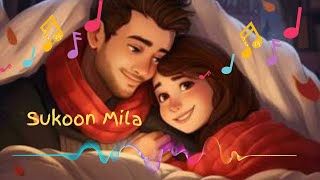 Sukoon MilaSlowed  Reverb❣️ll Arjit singh ll Romantic Songs ll yugchaudhary98 ll [upl. by Teerprah]