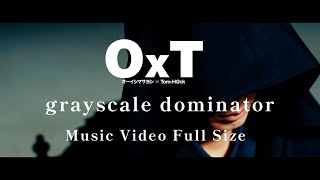 OxT「grayscale dominator」Music Video Full Size [upl. by Nisse410]