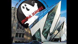 Spectral Searches  The Royal Ontario Museum  Death Lifes Greatest Mystery [upl. by Rawdon]