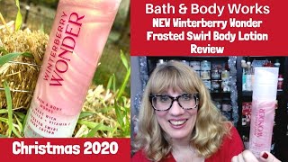 Bath amp Body Works NEW Winterberry Wonder Frosted Swirl Body Lotion Review CHRISTMAS 2020 [upl. by Norel]