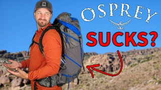 DO OSPREY BACKPACKS SUCK NOW  Osprey Exos Pro 55 Pack Review [upl. by Ennaeirrac207]