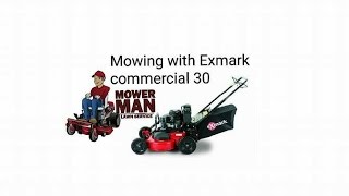 MowerManLS Mowing with Exmark 30quot [upl. by Tav203]