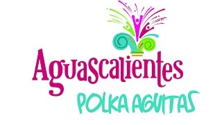 Polka Aguitas  Aguascalientes [upl. by Yeniffit]