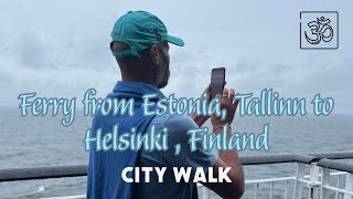 Day trip by Ferry Tallinn Estonia to Helsinki Finland [upl. by Ylurt]