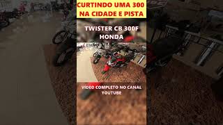 ACELERANDO A CB TWISTER 300F 2024 OQUE ESSA MOTO TEM [upl. by Birch930]