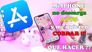 Iphone 13 NO DESCARGA LAS APPS Y ME QUIEREN COBRAR INCLUSO LAS QUE SON GRATUITAS  SOLUCIÓN❤️😉 [upl. by Daffodil]