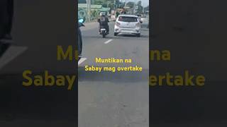 SABAY MAG OVERTAKE MUNTIKAN NA MAGKA SAGIAN [upl. by Etat]