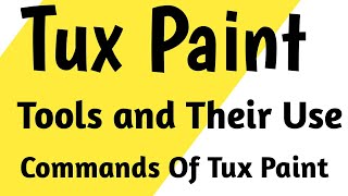 Class 2 Tux Paint and Its Tools [upl. by Regdirb]