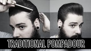 How to style a traditional pompadour  Mens hairstyling tutorial [upl. by Lyons]