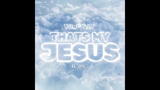 Yung iLLy  THATS MY JESUS Radio Edit OFFICIAL AUDIO [upl. by Gross]