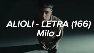 ALIOLI  MILO J  LETRA 166 [upl. by Akira]