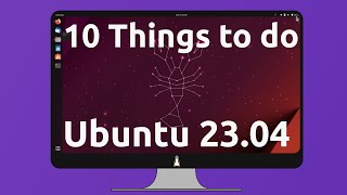 10 Essential Things to Do After Installing Ubuntu 2304 Lunar Lobster [upl. by Ytsrik102]