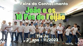 🦶🏻🫘 Feira do Conhecimento João e os 10 Pés de Feijão 2º ano Tia Ju UniJunior [upl. by Hsekin]