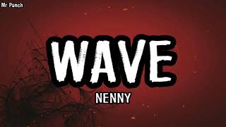 Nenny  Wave Letra [upl. by Mahmud758]