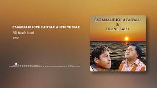 Pagamalie Iopu Faivalu amp Itione Salu  Ua Sili faaafe le Oti Official Audio [upl. by Aramoy109]