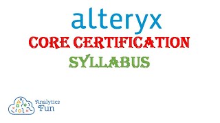 5 2021 Alteryx core certification Exam syllabus  Official Alteryx PREP GUIDE  Alteryx Tutorial [upl. by Lorusso61]