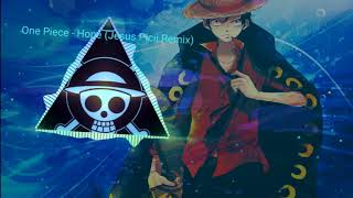 One Piece  Hope Picii Remix [upl. by Annabell]