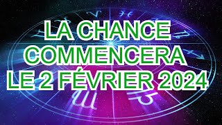 Signes du zodiaque pour lesquels la série de chance souvre à partir du 2 février 2024 [upl. by Ozne]