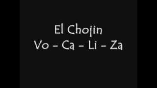 El Chojin Vocaliza  Letra [upl. by Ahmar366]