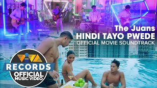 Hindi Tayo Pwede  The Juans quotHindi Tayo Pwedequot Official Movie Soundtrack [upl. by Cousins]