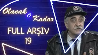 Olacak O Kadar  Full Arşiv  19 Bölüm [upl. by Ainafetse]