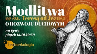 Różaniec śpiewany na żywo Teobańkologia Modlitwa ze św Teresą od Jezusa o rozwoju duchowym 1510 [upl. by Celestyn]