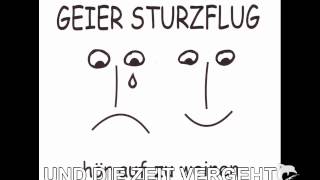 GEIER STURZFLUG  UND DIE ZEIT VERGEHT Urversion 2009 [upl. by Aciret]