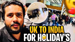 UK to India for holiday 🇬🇧✈️🇮🇳Rajumariya2379 [upl. by Dhiren137]