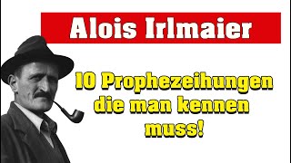 Alois Irlmaier 10 Prophezeiungen die man kennen muss [upl. by Wurst933]