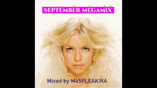 SEPTEMBER MEGAMIX Mixed by M45PLEAKIRA [upl. by Yasdnil]