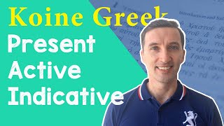 Koine Greek Present Active Indicative Verbs [upl. by Nosreip]