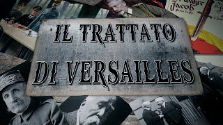 Il Trattato di Versailles 1 PARTE [upl. by Naryk]